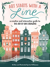 art Starts with A Line: creative and interactive guide to the of line drawing
