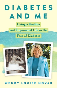 Diabetes and Me: Living a Healthy Empowered Life the Face of