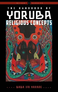 The Handbook of Yoruba Religious Concepts