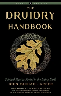 Druidry Handbook: Spiritual Practice Rooted the Living Earth