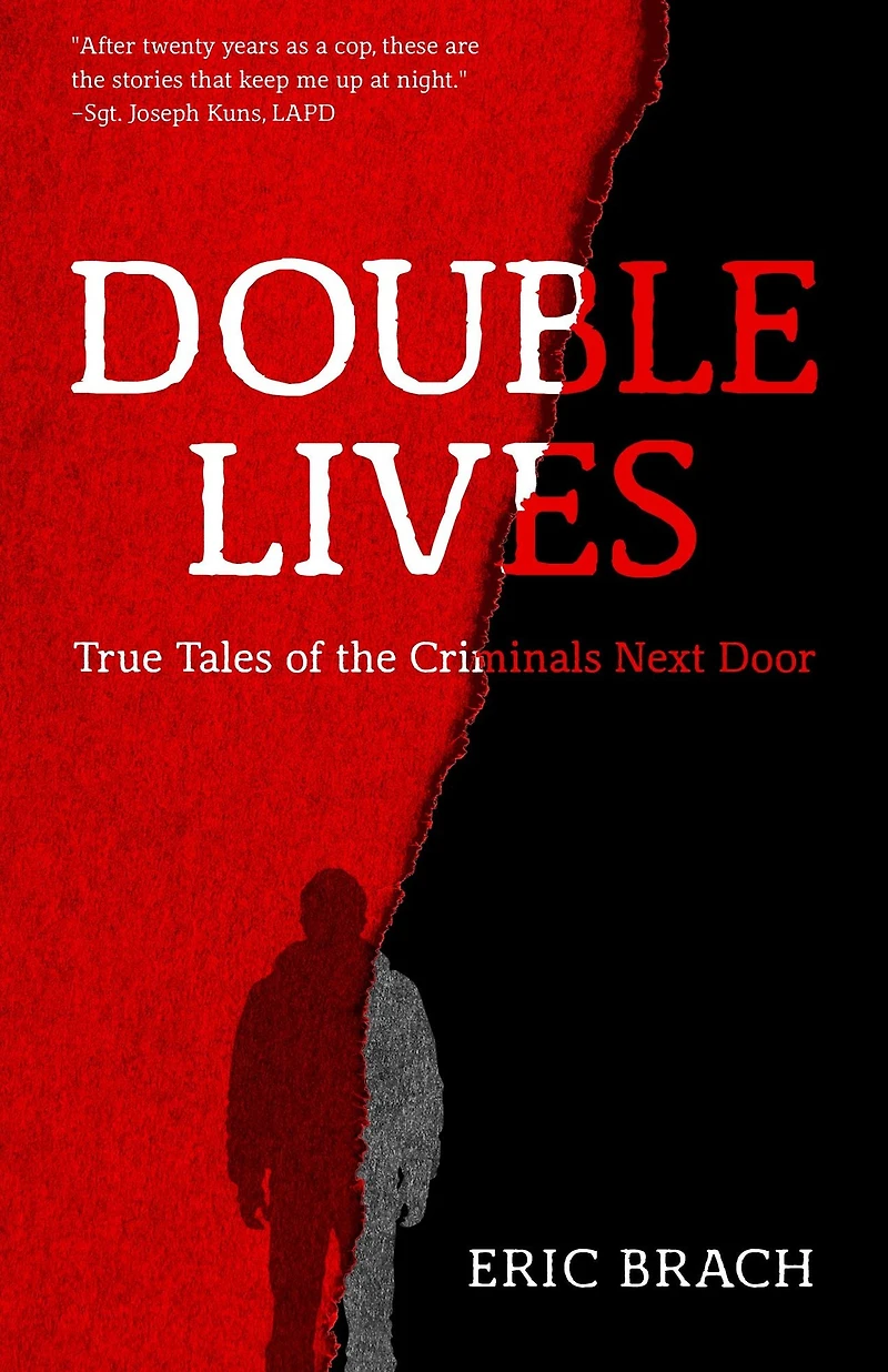Double Lives: True Tales of the Criminals Next Door