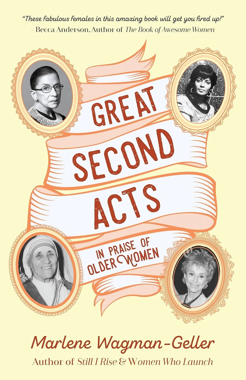 Great Second Acts: Praise of Older Women