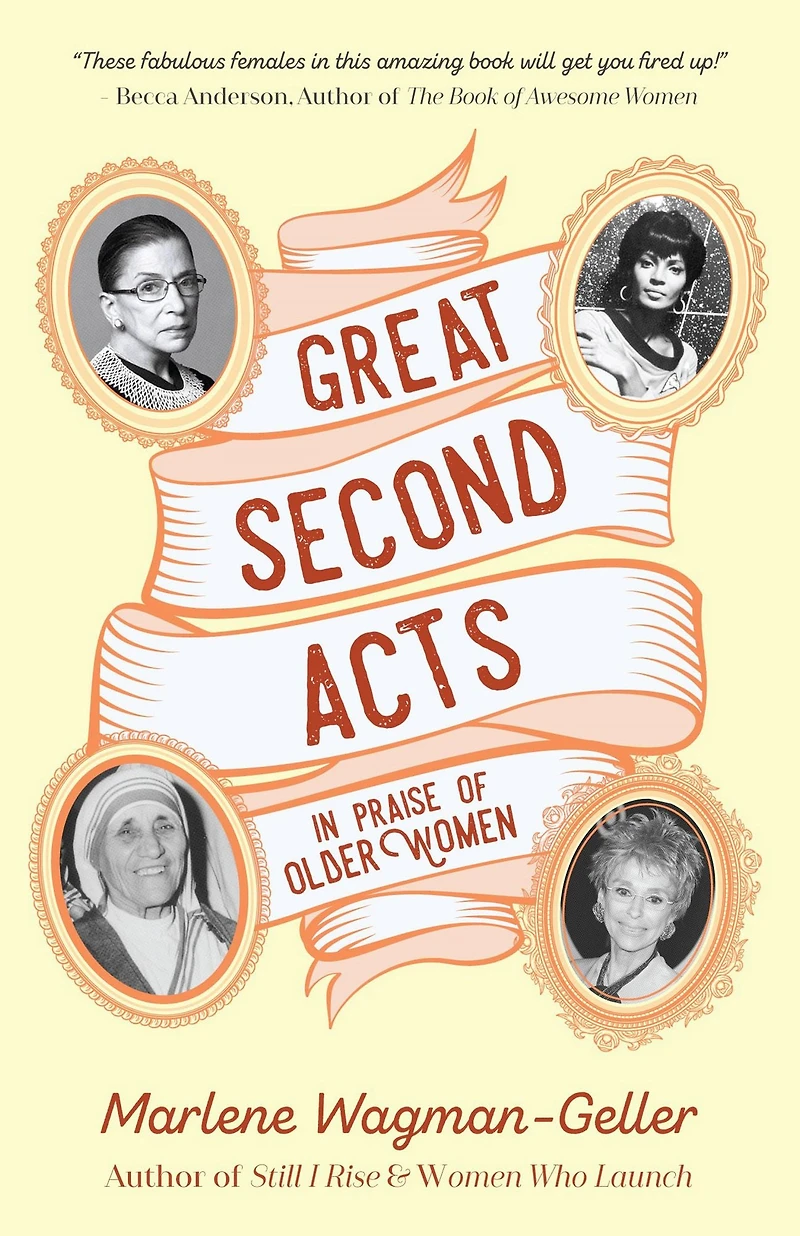 Great Second Acts: Praise of Older Women