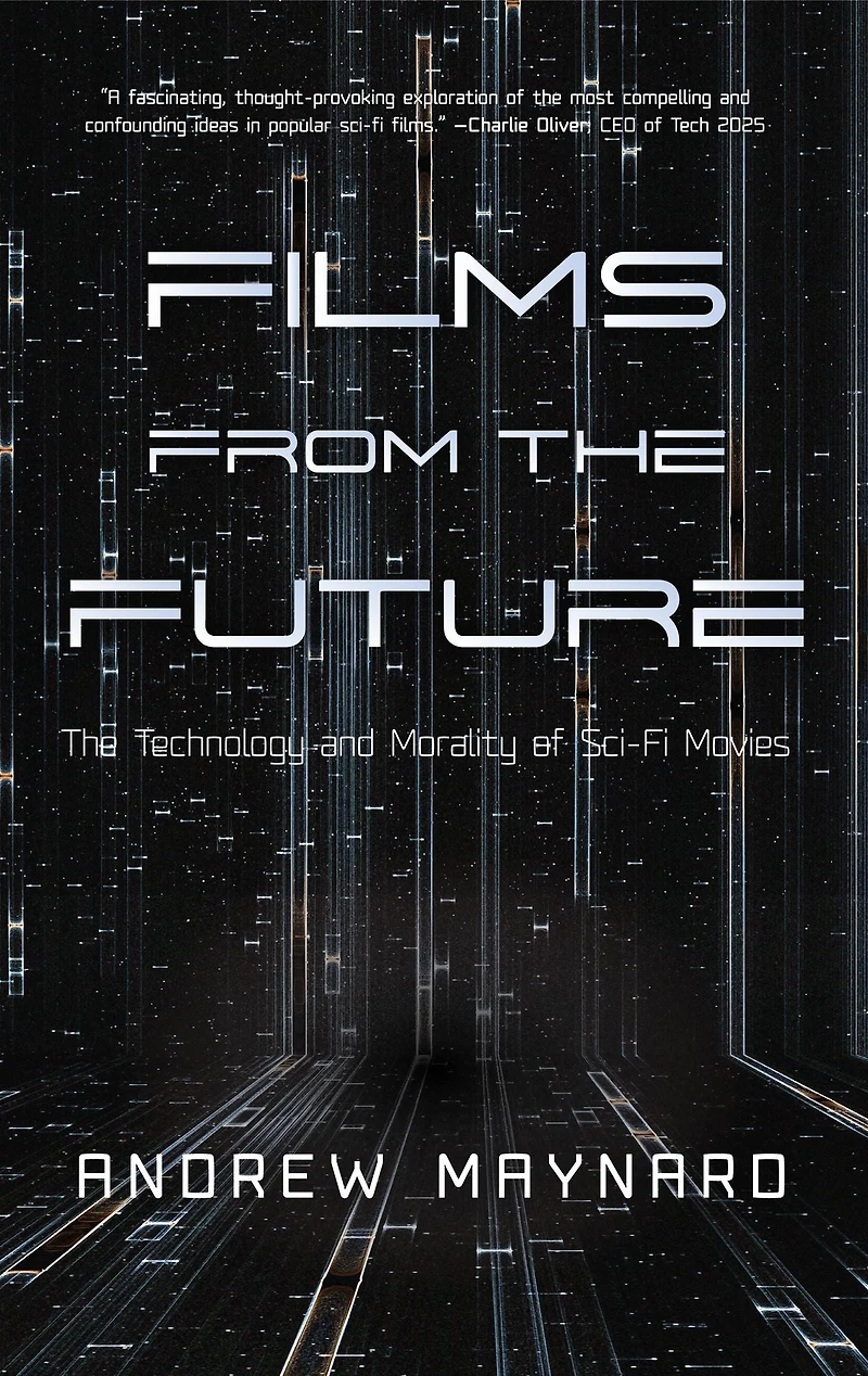 Films from The Future: Technology and Morality of Sci-Fi Movies