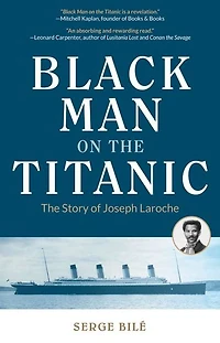 The Black Man on Titanic: Story of Joseph Laroche