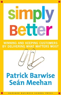 Simply Better: Winning and Keeping Customers by Delivering What Matters Most