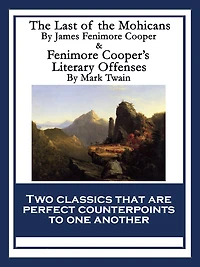 the Last of Mohicans & Fenimore Cooper's Literary Offenses