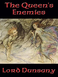 The Queen's Enemies (Classic Reprint)