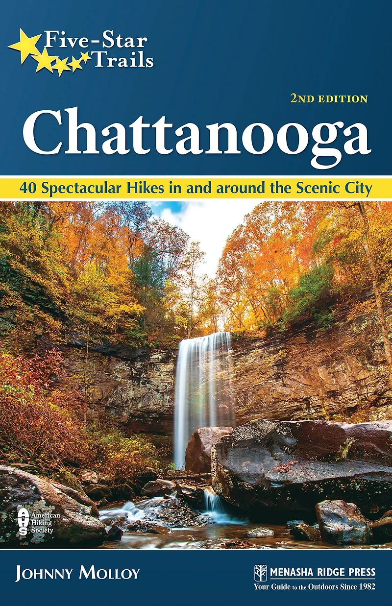 Five-Star Trails: Chattanooga: 40 Spectacular Hikes and Around the Scenic City