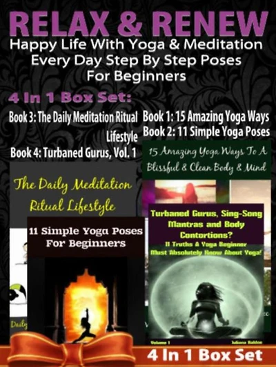 Relax & Renew: Happy Life With Yoga & Meditation - Every Day Step By Step Poses For Beginners