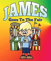 James Goes To The Fair: Children's Books and Bedtime Stories For Kids Ages 3-8 for Good Morals