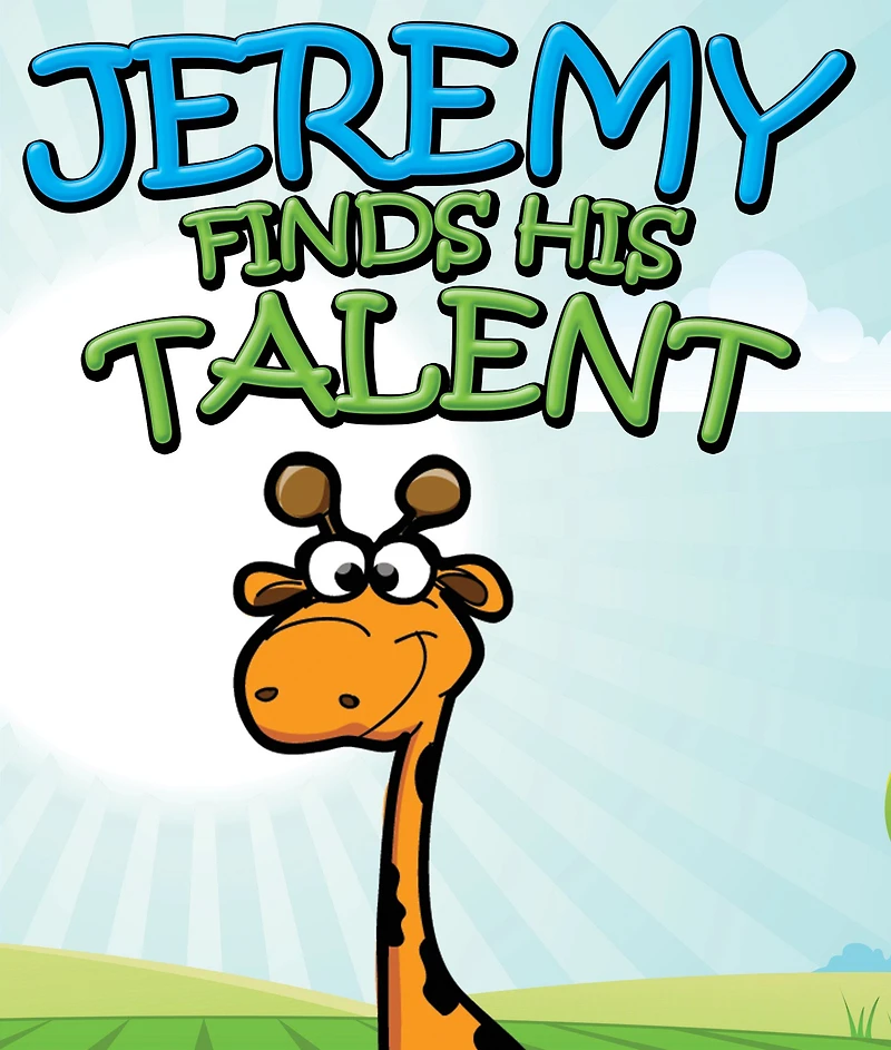Jeremy Finds His Talents: Children's Books and Bedtime Stories For Kids Ages 3-8 for Fun Life Lessons