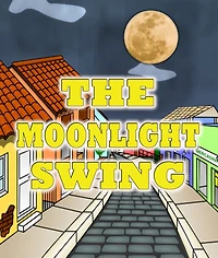 The Moonlight Swing: Children's Books For Kids Ages 3-8