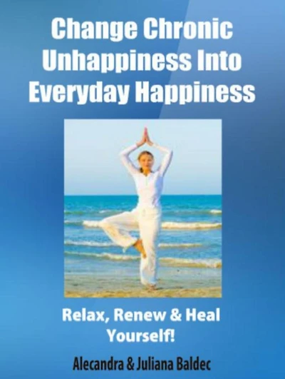 Change Chronic Unhappiness Into Every Day Happiness - 2 In 1 Box Set: 2 In 1 Box Set: Book 1: Daily Meditation Ritual + Book 2: Turbaned Gurus, Sing-Song Matras & Body Contortions - Volume 3