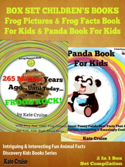 Box Set Children's Books: Frog Pictures & Frog Facts Book For Kids & Panda Book For Kids - Intriguing & Interesting Fun Animal Facts: 2 In 1 Box Set Animal Kid Books: Discovery Kids Books & Rhyming Books For Children