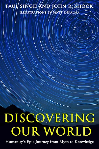 Discovering Our World: Humanity's Epic Journey from Myth to Knowledge