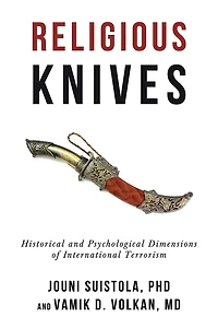 Religious Knives: Historical and Psychological Dimensions of International Terrorism