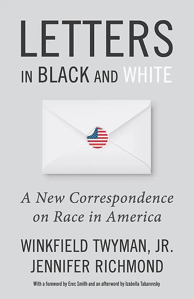 Letters Black and White: A New Correspondence on Race America