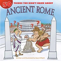 50 Things You Didn't Know about Ancient Rome