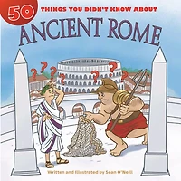 50 Things You Didn't Know about Ancient Rome
