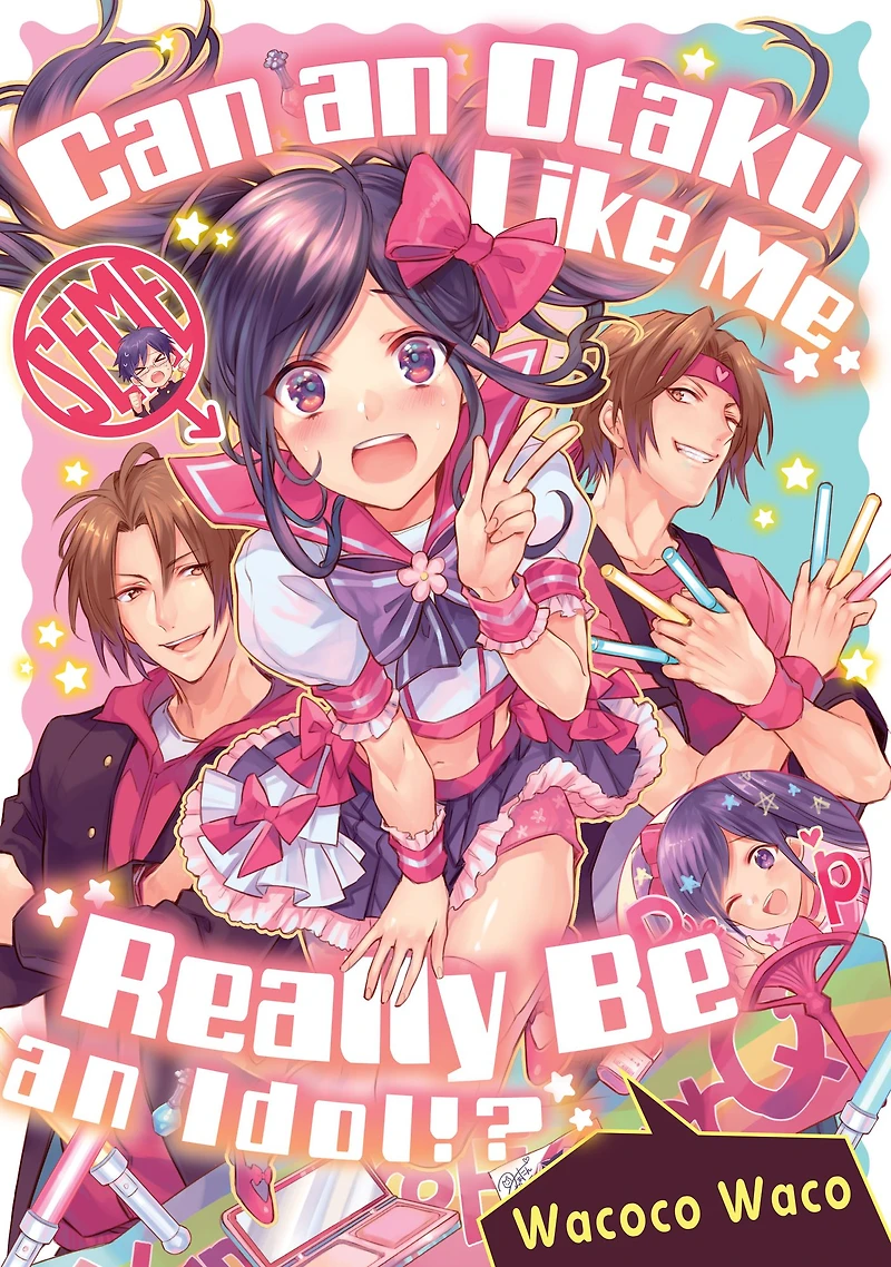 Can an Otaku Like Me Really Be Idol?