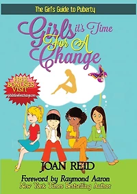 Girls It's Time For A Change: The Girls Guide To Puberty: The Girl's Guide To Puberty