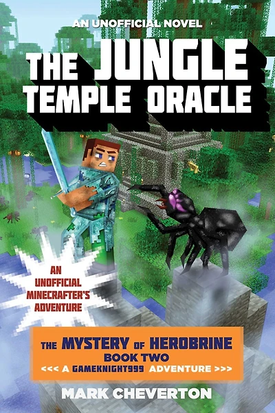 The Jungle Temple Oracle: An Unofficial Minecrafter's Adventure (Gameknight999 Series: Mystery of Herobrine #2)