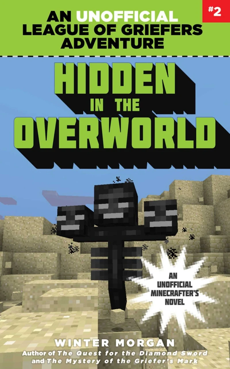 Hidden the Overworld: An Unofficial League of Griefers Adventure, #2