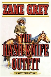The Hash Knife Outfit: A Western Story