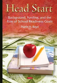 Head Start: Background, Funding, and the Role of School Readiness Goals