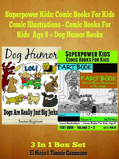 Superpower Kids: Comic Books For Kids Comic Illustrations - Comic Books For Kids Age 8 + Dog Humor Books (3 In 1 Box Set)