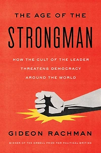 the Age of Strongman: How Cult Leader Threatens Democracy Around World