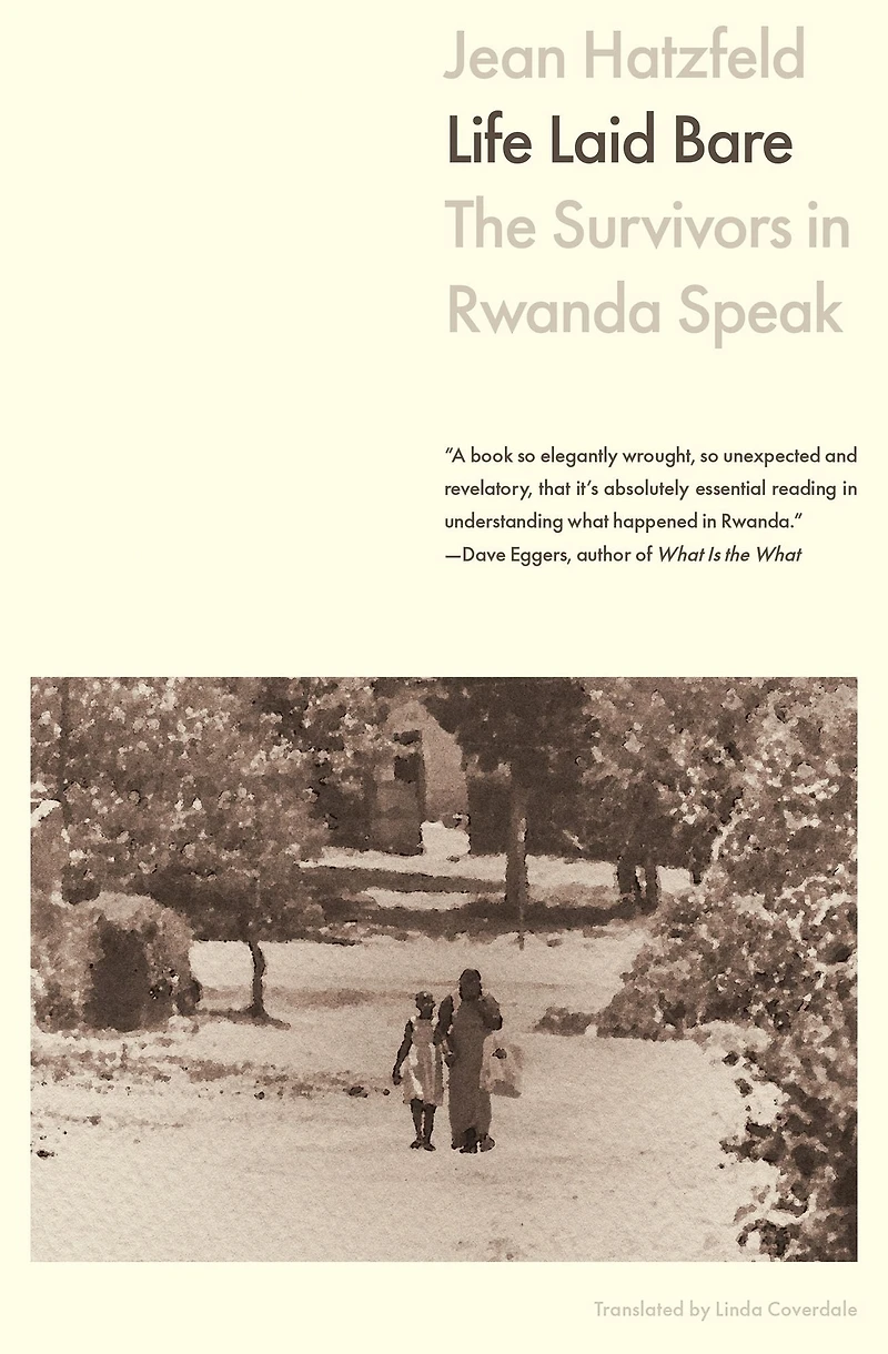 Life Laid Bare: The Survivors Rwanda Speak