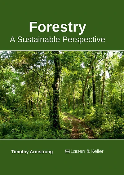 Forestry: A Sustainable Perspective