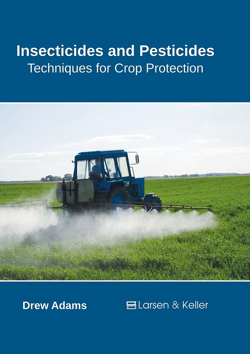 Insecticides and Pesticides: Techniques for Crop Protection