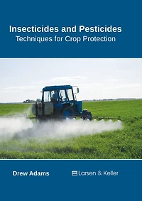 Insecticides and Pesticides: Techniques for Crop Protection