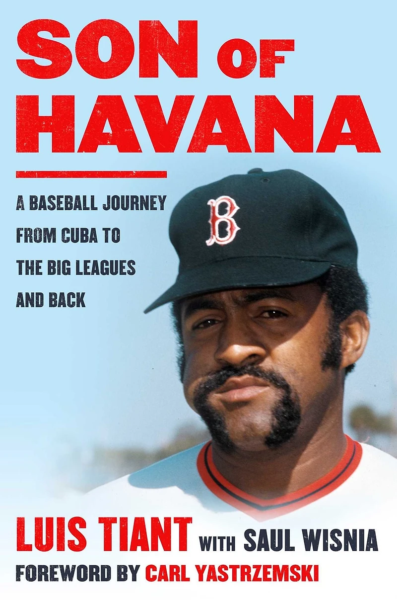 Son of Havana: A Baseball Journey from Cuba to the Big Leagues and Back