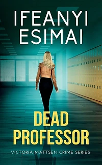 Dead Professor (Victoria Mattsen Crime Series, #6)