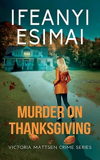 Murder on Thanksgiving (Victoria Mattsen Crime Series, #8)