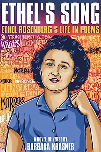 Ethel's Song: Ethel Rosenberg's Life Poems