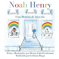 Noah Henry: Uma Histï¿½ria de Arco-ï¿½ris