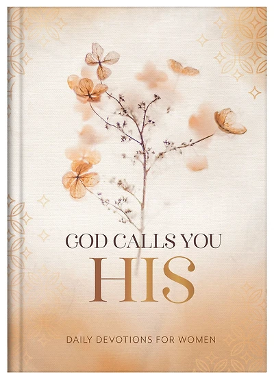 God Calls You HIS: Daily Devotions for Women