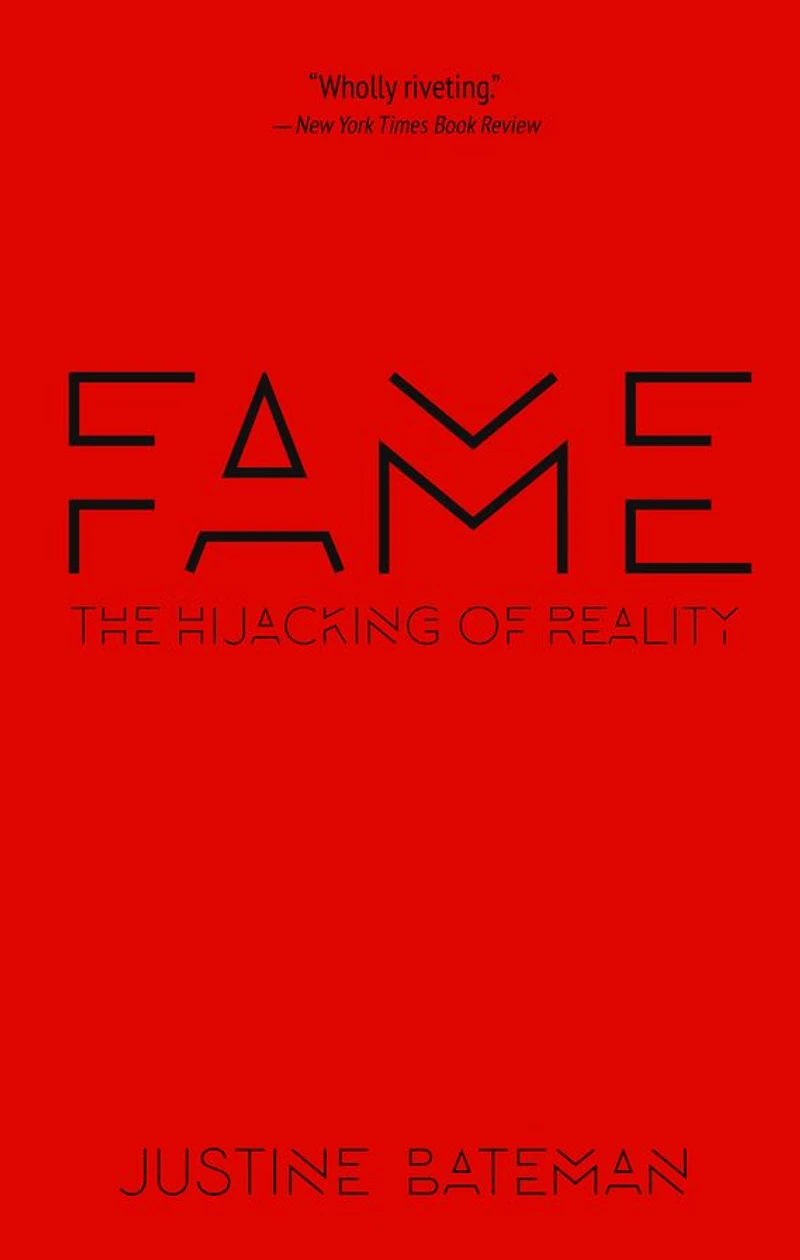 Fame: The Hijacking of Reality