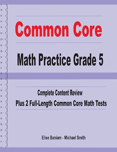 Common Core Math Practice Grade 5: Complete Content Review Plus 2 Full-length Common Core Math Tests