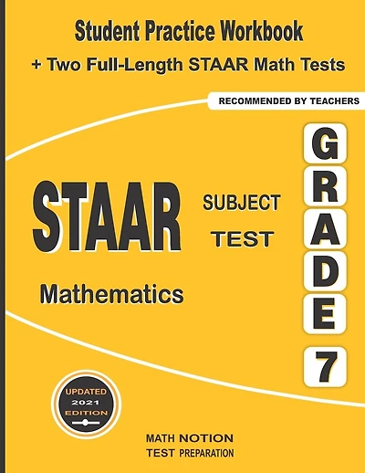STAAR Subject Test Mathematics Grade 7: Student Practice Workbook + Two Full-Length STAAR Math Tests