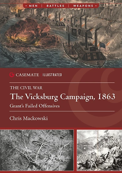 The Vicksburg Campaign, 1863: Grant's Failed Offensives
