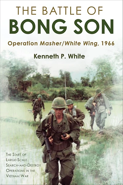 The Battle of Bong Son: Operation Masher/White Wing, 1966
