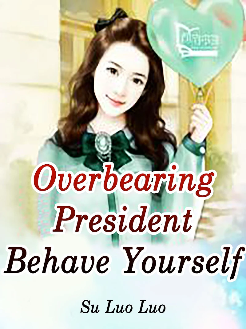 Overbearing President, Behave Yourself: Volume 3