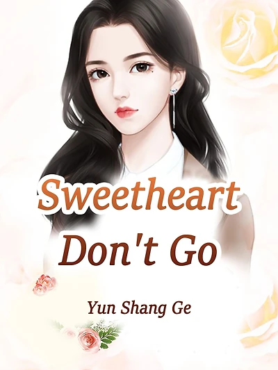 Sweetheart, Don't Go: Volume 3