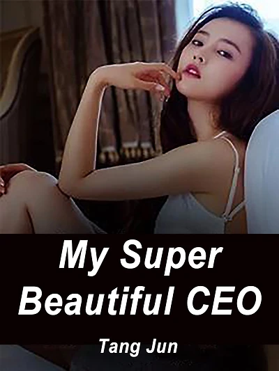 My Super Beautiful CEO: Volume 6